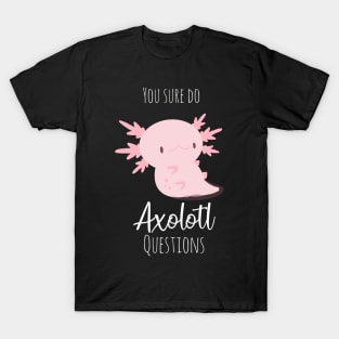 Sassy Axolotl T-Shirt
